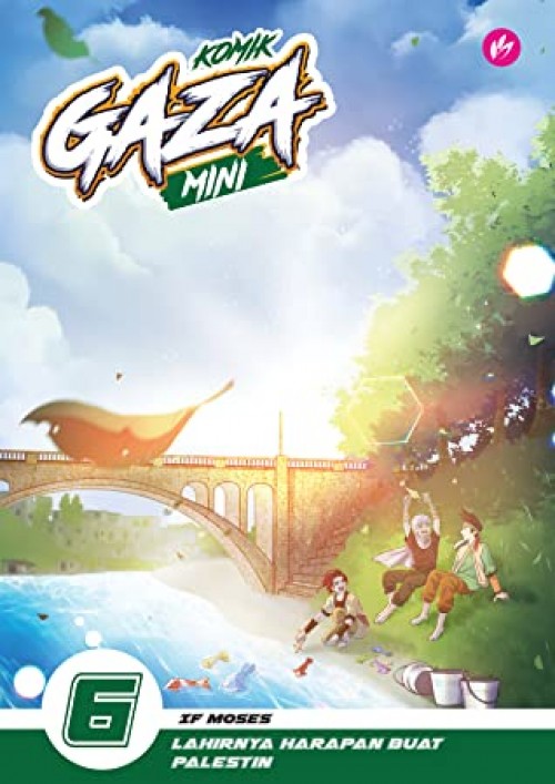 IMAN Komik Gaza MINI #6: Lahirnya Harapan Buat Palestin