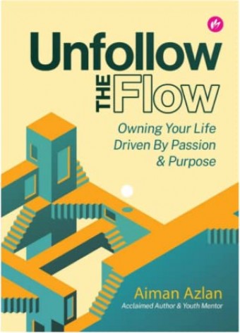 IMAN Unfollow The Flow: Owning Your Life Driven By Passion & Pur