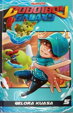 BBB05 Boboiboy Galaxy Isu 5 : Gelora Kuasa (Hard Cover)