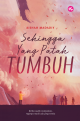 IMAN Sehingga Yang Patah Tumbuh