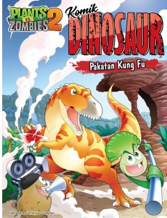 Plants vs Zombie -Komik Dinosaur : Pakatan Kung Fu