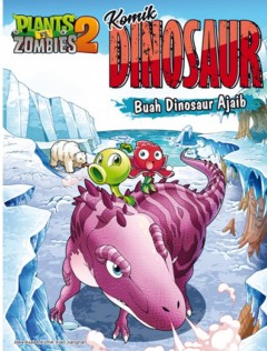 Plants vs Zombie - Komik Dinosaur : Buah Dinosaur Ajaib