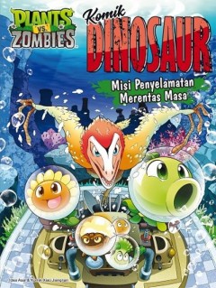 Plants vs Zombie - Komik Dinosaur : Misi Penyelamatan Merentas M