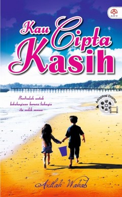 NOVEL Kau Cipta Kasih [Adaptasi Drama]