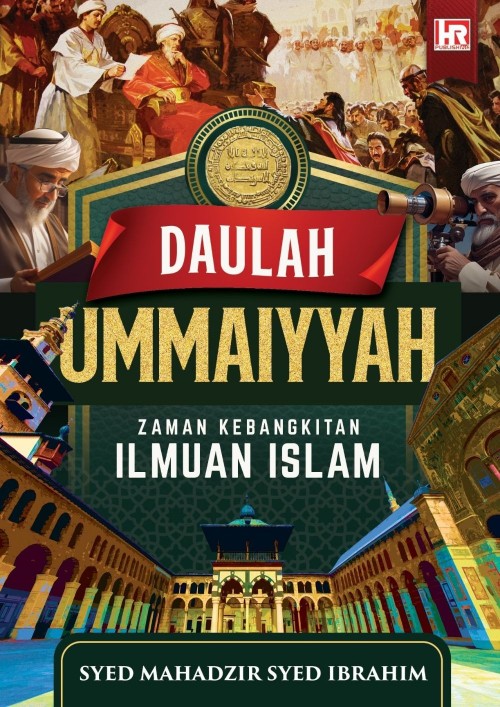 FASA Daulah Umaiyyah: Zaman Kebangkitan Ilmuan Islam