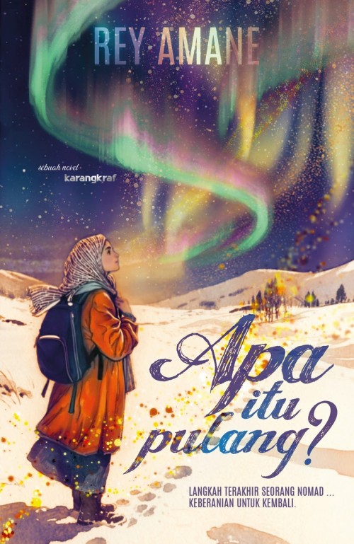NOVEL KARANGKRAF Apa Itu Pulang?  NOVEL KARANGKRAF Apa Itu Pulang?