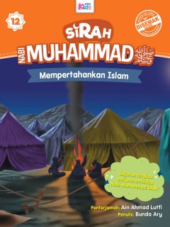 Sirah Nabi Muhammad SAW #12: Mempertahankan Islam