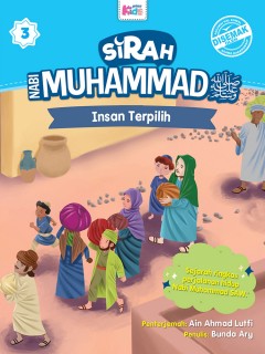 Sirah Nabi Muhammad SAW #3: Insan Terpilih