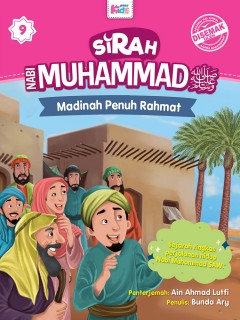 Sirah Nabi Muhammad SAW #9: Madinah Penuh Rahmat