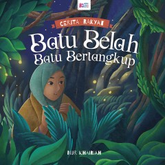 Cerita Rakyat: Batu Belah Batu Bertangkup