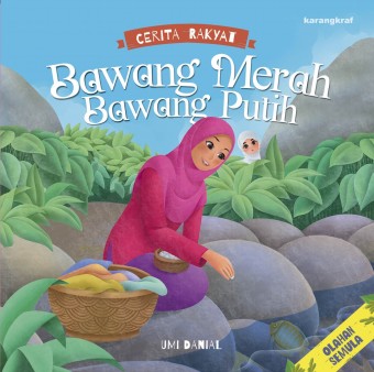 Cerita Rakyat : Bawang Merah Bawang Putih