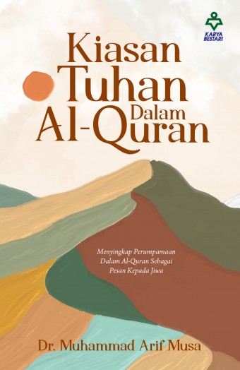 Kiasan Tuhan Dalam Al-Quran - Dr Muhammad Arif Musa