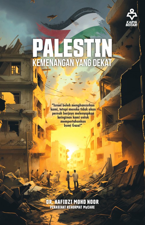 AGAMA KARYA BESTARI Palestin - Kemenangan Yang Dekat