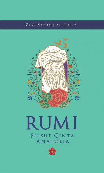 PATRIOTS Rumi Filsuf Cinta Anatolia