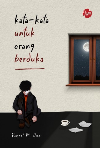 JT Kata-Kata Untuk Orang Berduka