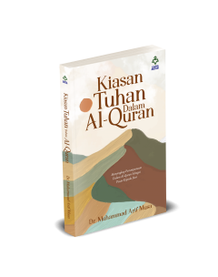 Kiasan Tuhan Dalam Al-Quran - Dr Muhammad Arif Musa