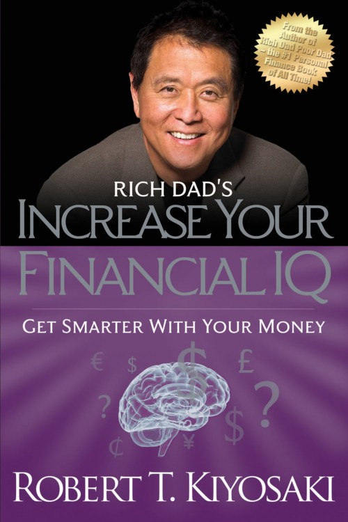 Rich Dad's Increase Your Financial IQ: Get Smarter with Your Mon