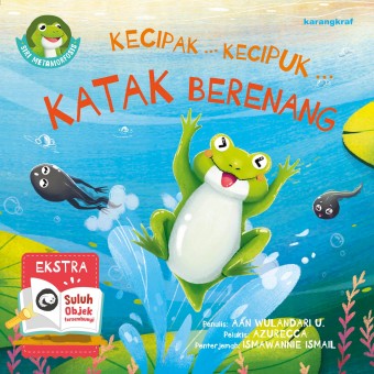 Siri Metamorfosis : Kecipak... Kecipuk... Katak Berenang