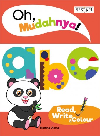 Oh Mudahnya! : abc Read, Write & Colour