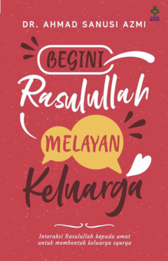 Begini Rasulullah Melayan Keluarga