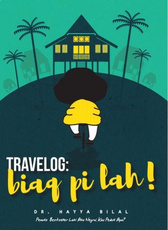 Travelog : Biaq Pi Lah!