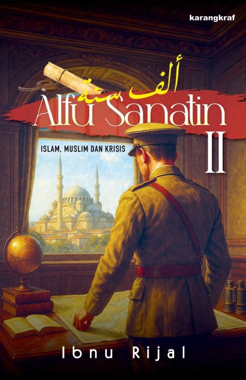 Alfu Sanatin II: Islam, Muslim dan Krisis  Alfu Sanatin II: Islam, Muslim dan Krisis