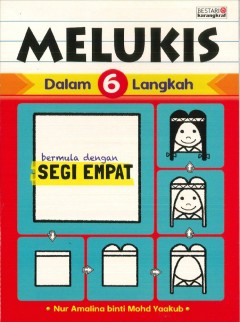 Melukis Dalam 6 Langkah : Bermula Dengan Segi Empat