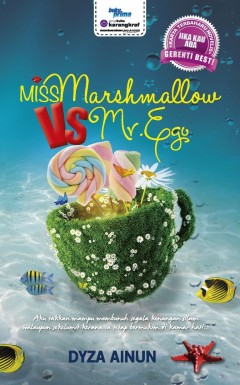 Miss Marshamellow Vs Mr Ego - Dyza Ainun