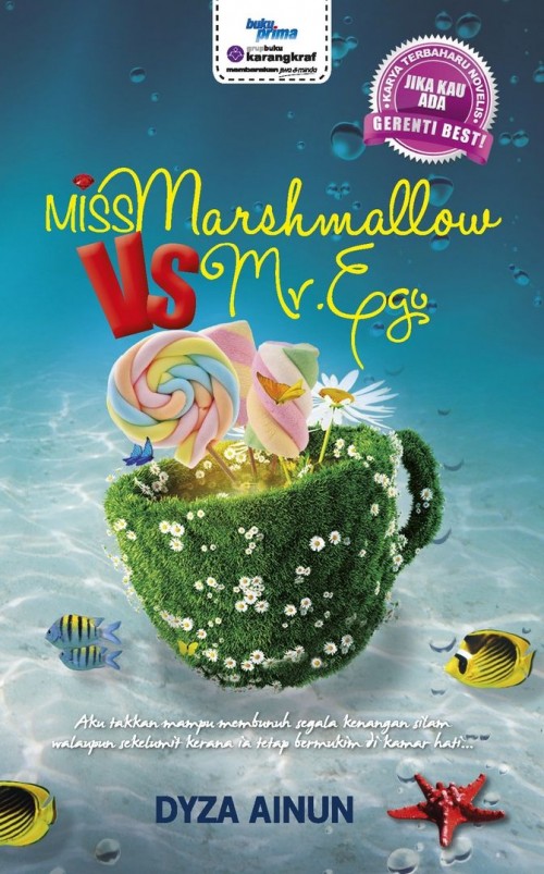 Miss Marshamellow Vs Mr Ego - Dyza Ainun