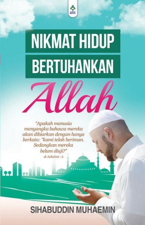 AGAMA Nikmat Hidup Bertuhankan Allah