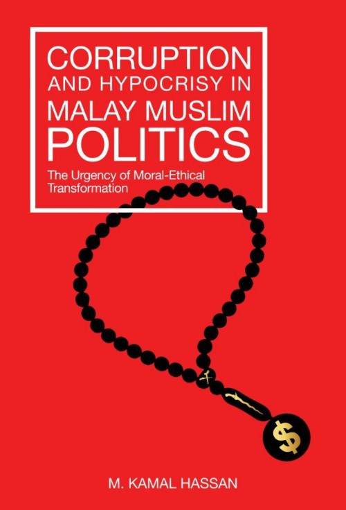 UMUM Corruption & Hypocrisy In Malay Muslim Politics: The Urgenc